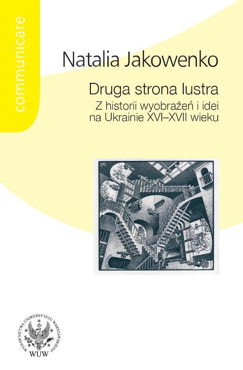 Image of Druga strona lustra Z historii wyobrazen i idei na Ukrainie XVI-XVII wieku