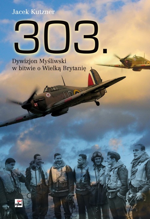 Image of 303. Dywizjon Myśliwski w bitwie o Wielką Brytanię