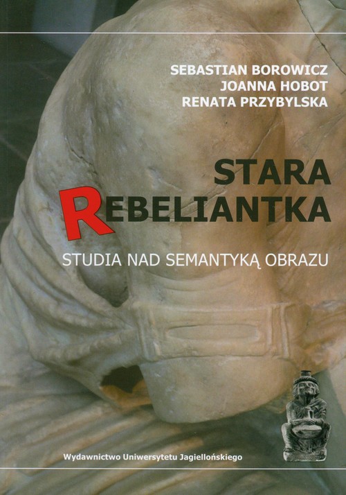 Image of Stara rebeliantka Studia nad semantyką obrazu