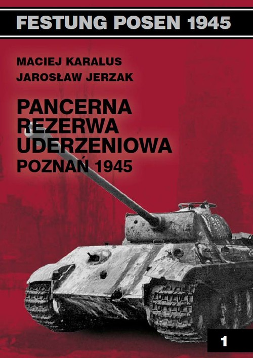 Image of Pancerna rezerwa uderzeniowa Poznań 1945