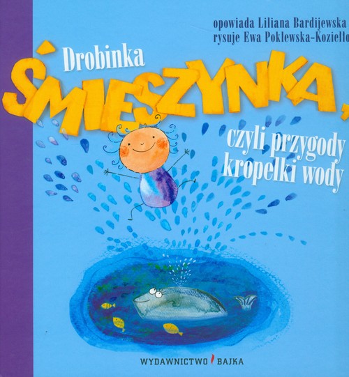 Image of Drobinka Śmieszynka, czyli przygody kropelki wody