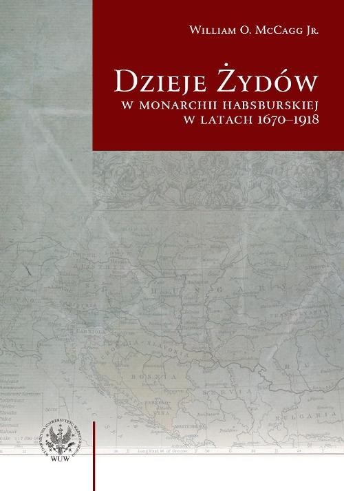 Image of Dzieje Żydów w monarchii habsburskiej w latach 1670-1918