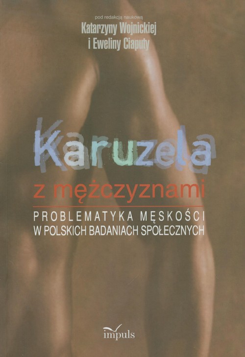Image of Karuzela z mężczyznami Problematyka męskości w polskich badaniach społecznych