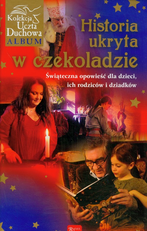 Image of Historia ukryta w czekoladzie z płytą DVD Świąteczna opowieść dla dzieci, ich rodziców i dziadkó