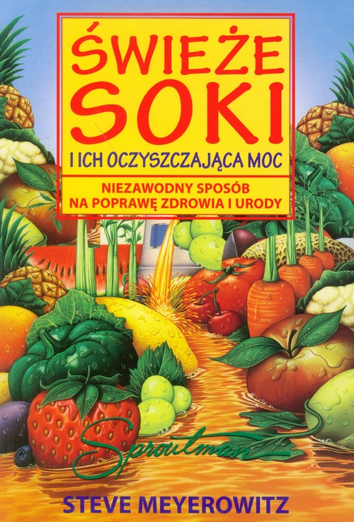 Image of Świeże soki i ich oczyszczająca moc Niezawodny sposób na poprawę zdrowia i urody