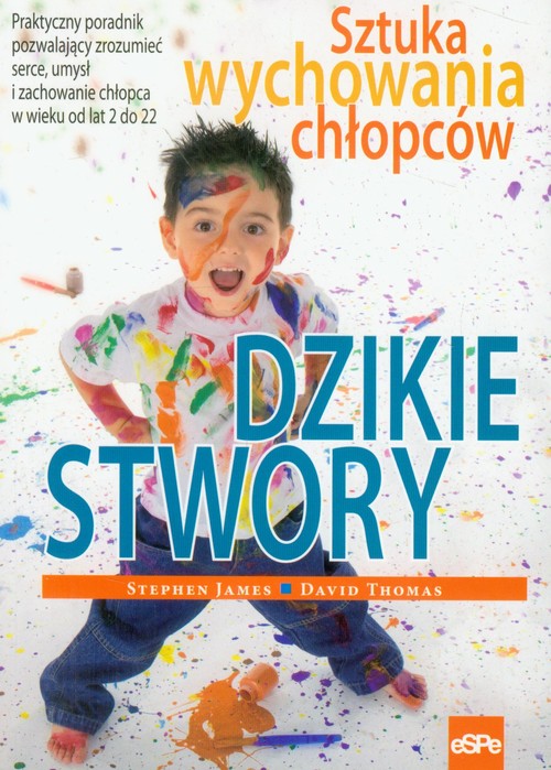 Image of Dzikie stwory Sztuka wychowywania chłopców