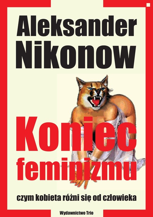 Image of Koniec feminizmu czym kobieta różni się od człowieka