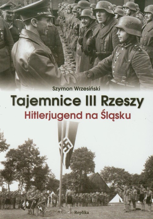 Image of Tajemnice III Rzeszy Hitlerjugend na Śląsku