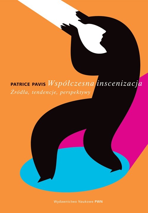 Image of Współczesna inscenizacja Źródła, tendencje, perspektywy