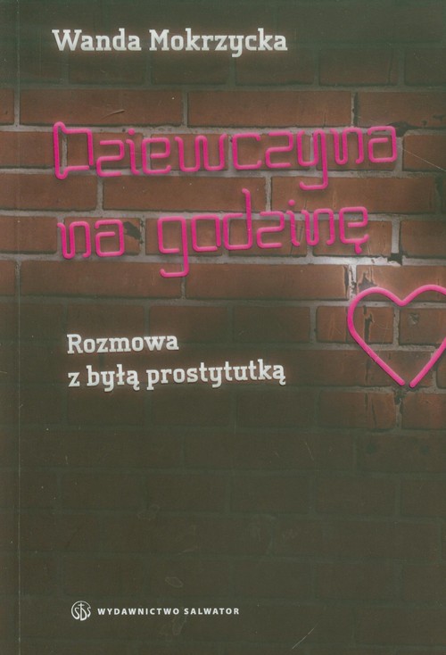 Image of Dziewczyna na godzinę Rozmowa z byłą prostytutką