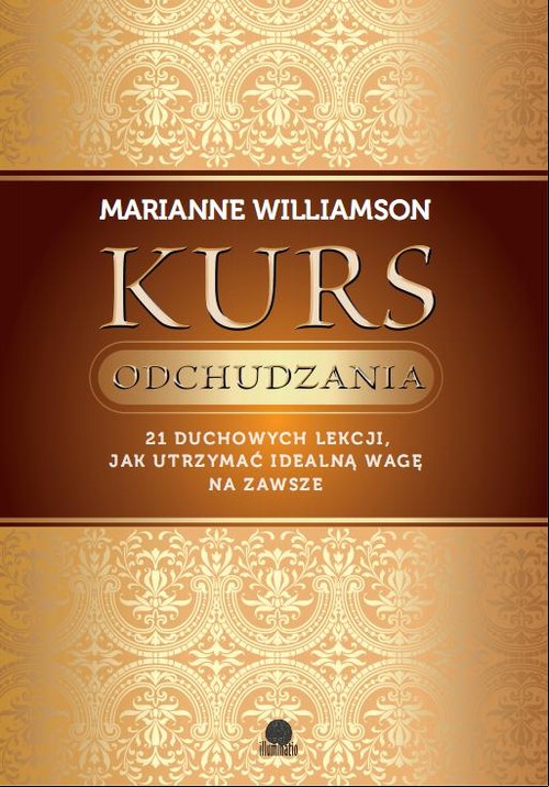 Image of Kurs odchudzania 21 duchowych lekcji, jak utrzymać idealną wagę na zawsze