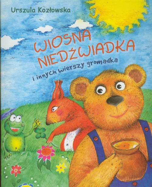 Image of Wiosna niedźwiadka i innych wierszy gromadka