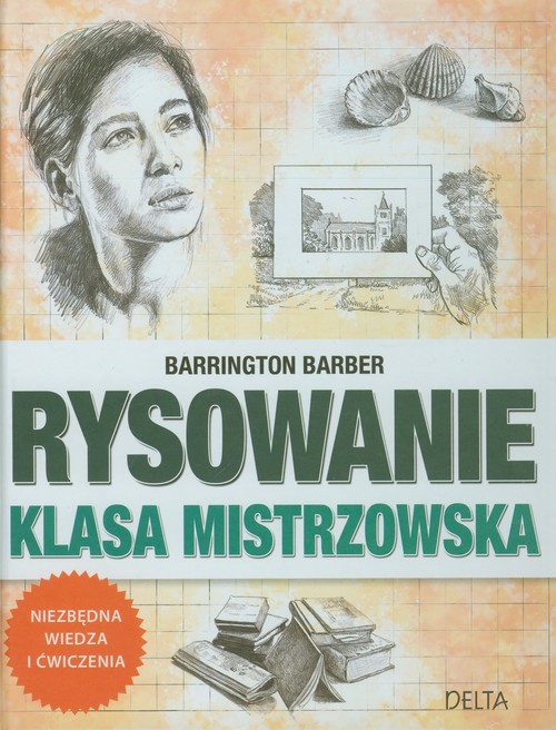 Image of Rysowanie Klasa mistrzowska Niezbędna wiedza i ćwiczenia