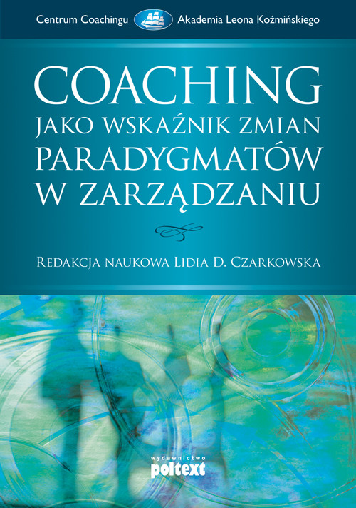 Image of Coaching jako wskaźnik zmian paradygmatów w zarządzaniu