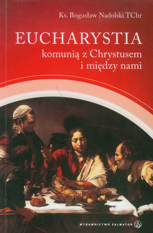 Image of Eucharystia komunią z Chrystusem i między nami