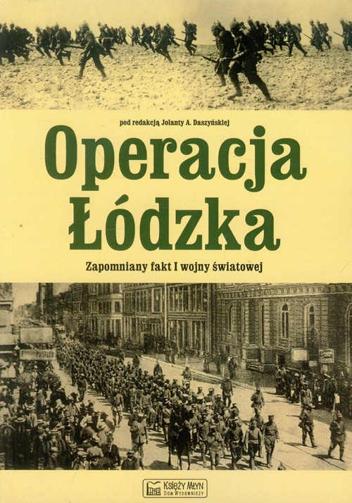 Image of Operacja Łódzka Zapomniany fakt I wojny światowej