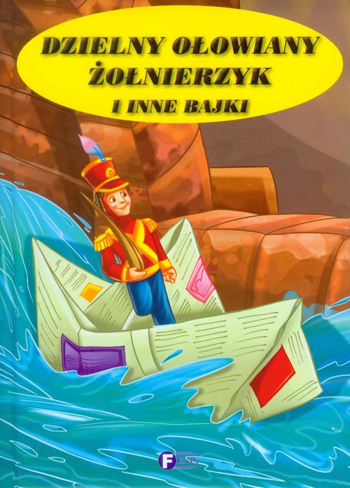 Image of Dzielny ołowiany żołnierzyk i inne bajki