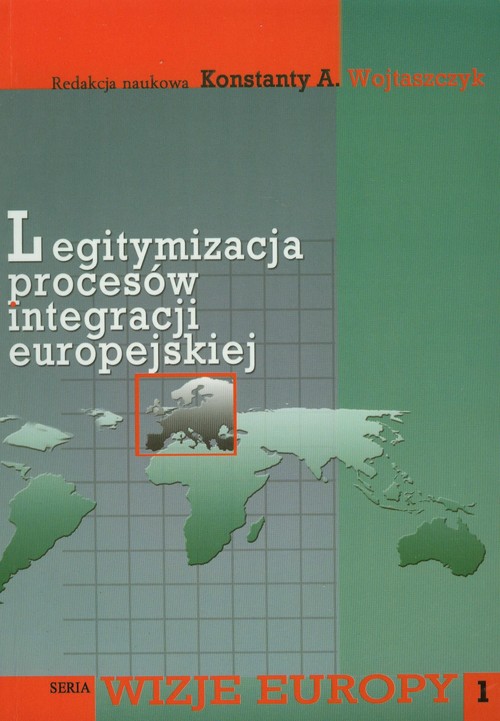 Image of Legitymizacja procesów integracji europejskiej