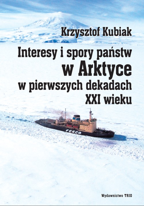 Image of Interesy i spory państw w Arktyce w pierwszych dekadach XXI wieku