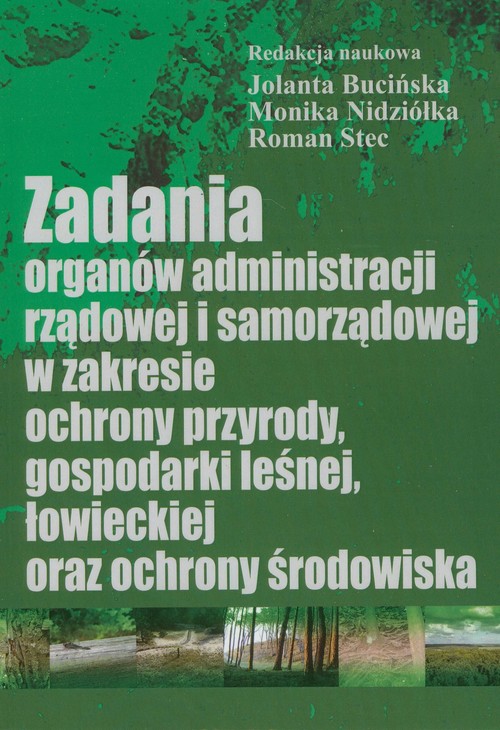 Image of Zadania organów administracji rządowej i samorządowej w zakresie ochrony przyrody, gospodarki leśnej, łowieckiej oraz ochrony środowiska