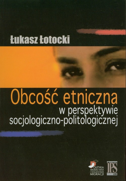 Image of Obcość etniczna w perspektywie socjologiczno-politologicznej