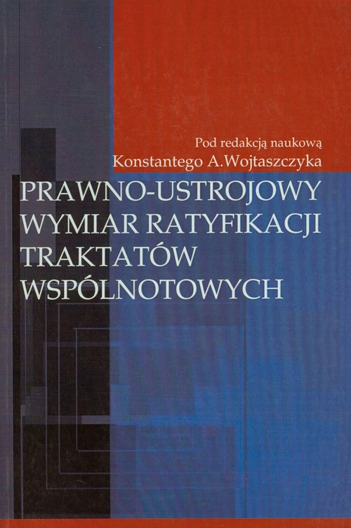 Image of Prawno-ustrojowy wymiar ratyfikacji traktatów wspólnotowych