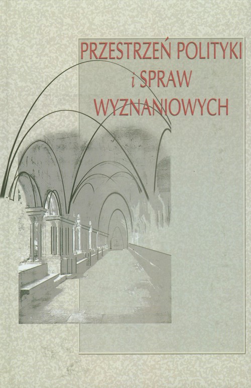 Image of Przestrzeń polityki i spraw wyznaniowych