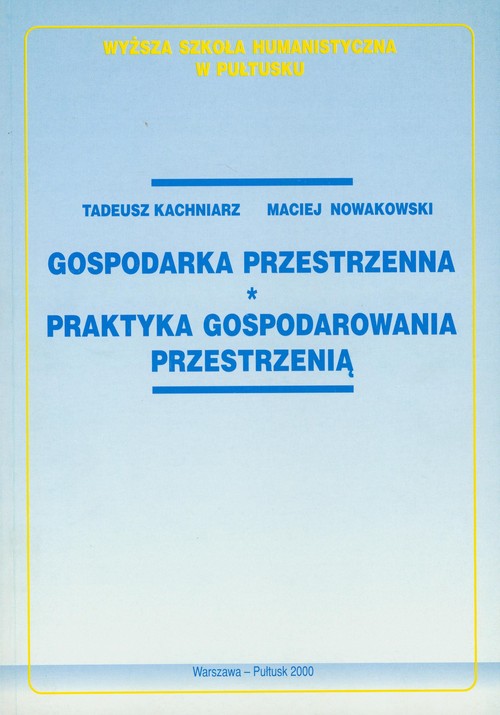 Image of Gospodarka przestrzenna Praktyka gospodarowania przestrzenią