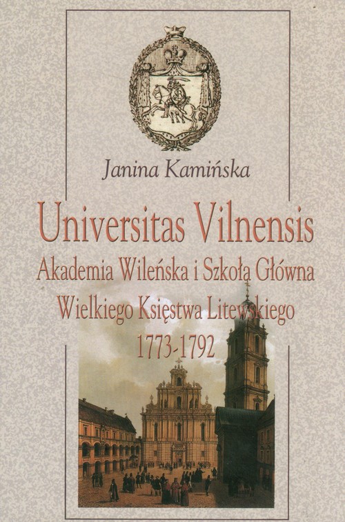 Image of Universitas Vilnensis Akademia Wileńska i Szkoła Główna Wielkiego Księstwa Litewskiego 1773-1792