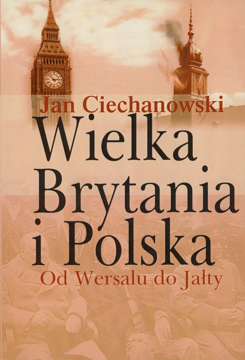 Image of Wielka Brytania i Polska Od Wersalu do Jałty
