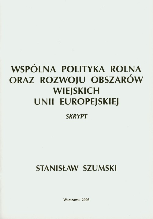 Image of Wspólna Polityka Rolna oraz Rozwoju Obszarów Wiejskich Unii Europejskiej