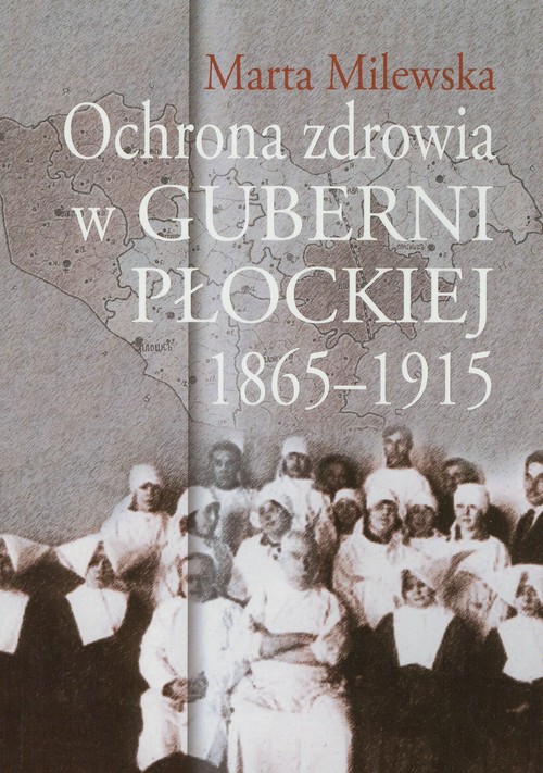 Image of Ochrona zdrowia w guberni płockiej 1865-1915