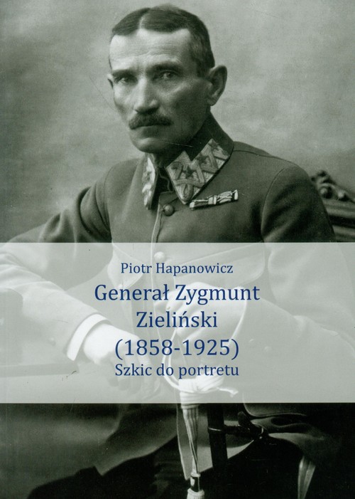 Image of Generał Zygmunt Zieliński 1858-1925 Szkic do portretu