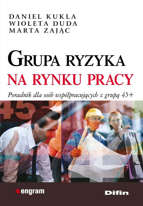 Image of Grupa ryzyka na rynku pracy Poradnik dla osób współpracujących z grupą 45+