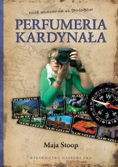 Image of Perfumeria kardynała Moje Włochy na 40 sposobów.