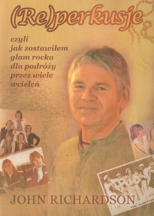 Image of Reperkusje czyli jak zostawiłem glam rocka dla podróży przez wiele wcieleń