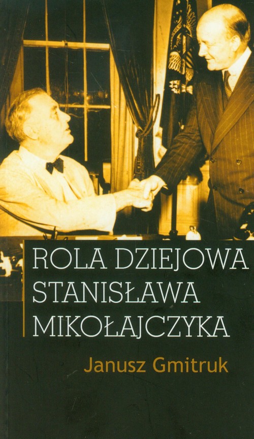 Image of Rola dziejowa Stanisława Mikołajczyka