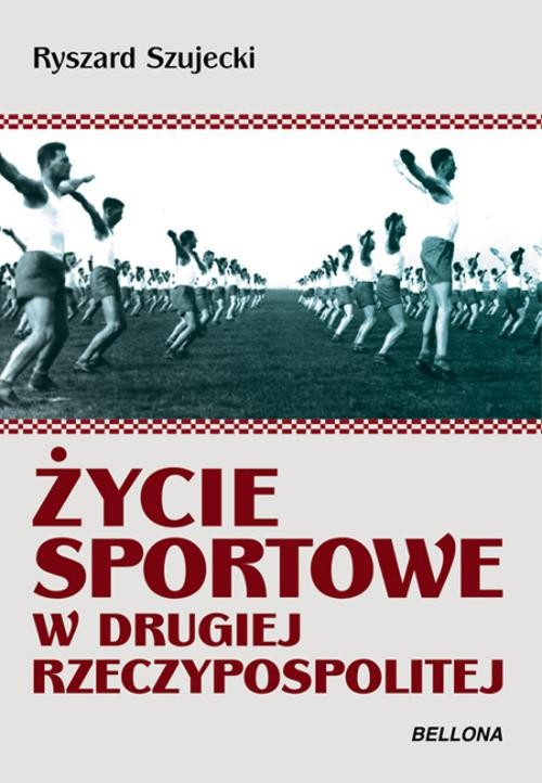 Image of Życie sportowe w Drugiej Rzeczypospolitej Sukcesy Ciekawostki Sensacje