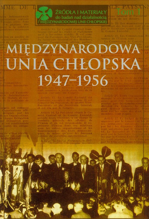 Image of Międzynarodowa Unia Chłopska 1947-1956 Tom 1