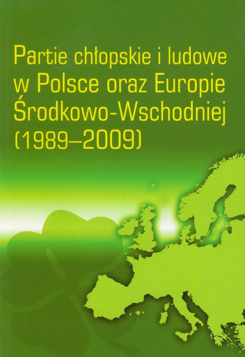 Image of Partie chłopskie i ludowe w Polsce oraz Europie Środkowo-Wschodniej 1989-2009