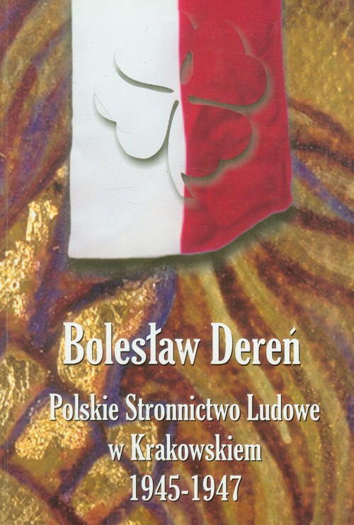 Image of Polskie Stronnictwo Ludowe w Krakowskiem 1945-1947