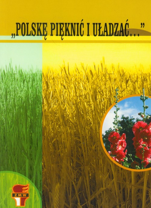 Image of Polskę pięknić i uładzać W 50. rocznicę powstania Związku Młodzieży Wiejskiej