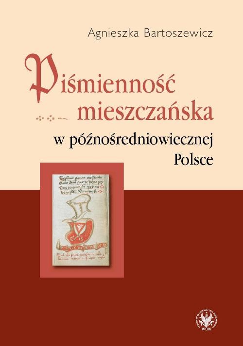 Image of Piśmienność mieszczańska w późnośredniowiecznej Polsce