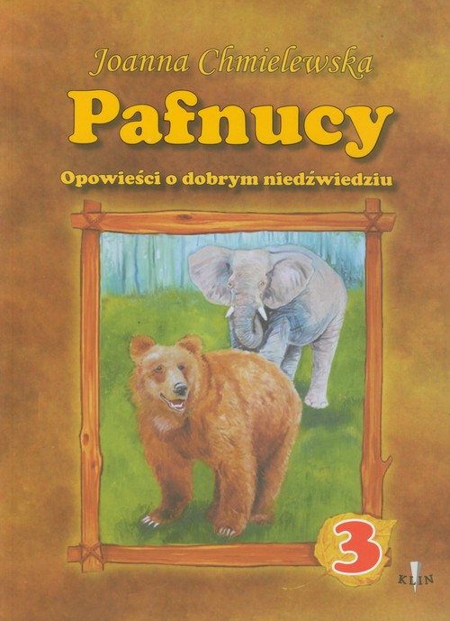 Image of Pafnucy Opowieści o dobrym niedźwiedziu część 3