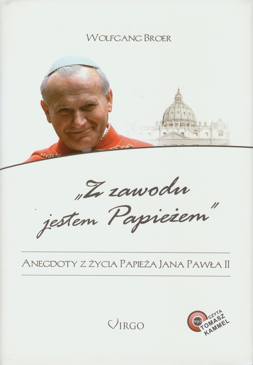 Image of Z zawodu jestem Papieżem + CD Anegdoty z życia papieża Jana Pawła II