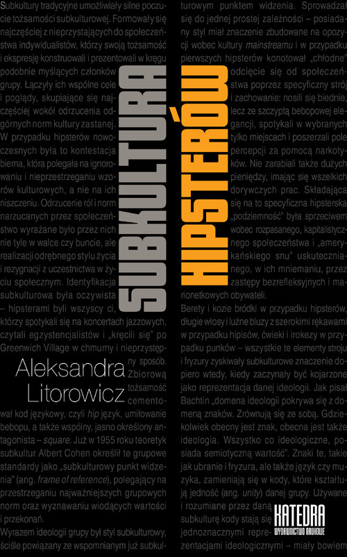 Image of Subkultura hipsterów Od nowoczesnej etyki do ponowoczesnej estetyki