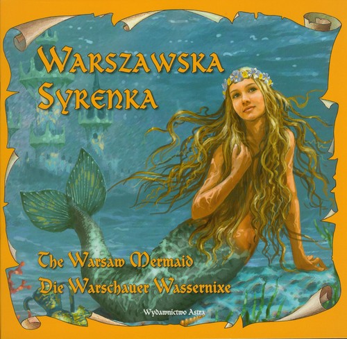 Image of Warszawska Syrenka The Warsaw Mermaid Die Warschauer Wassernixe