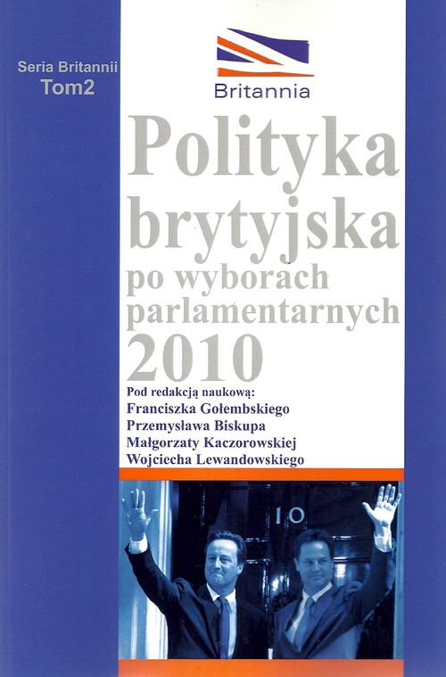 Image of Polityka brytyjska po wyborach parlamentarnych 2010 Analiza wybranych problemów