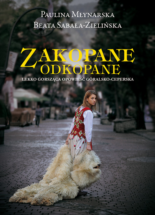 Image of Zakopane odkopane Lekko gorsząca opowieść góralsko-ceperska