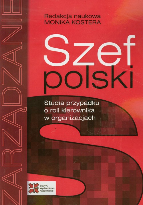 Image of Szef polski Studia przypadku o roli kierownika w organizacjach
